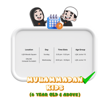Load image into Gallery viewer, Muhammadan Kids (6 Years Old &amp; Above) Registration | LQK 2024
